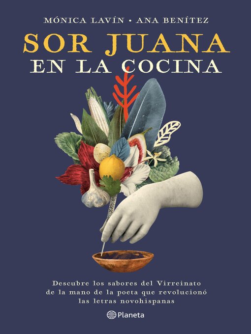 Title details for Sor Juana en la cocina by Mónica Lavín - Available